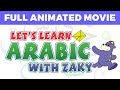 Let's Learn Arabic with Zaky - FULL MOVIE