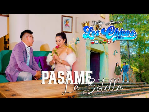 PASAME LA BOTELLA - LOS CHICOS POR AMOR