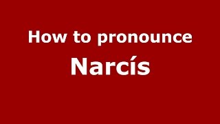 How to pronounce Narcís