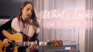 What's Love Got To Do With It - Tina Turner (covered by Bailey Pelkman)