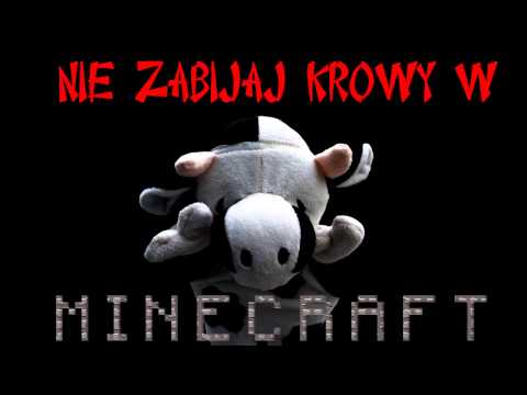 MC Łaciaty ft AdBuSter   Nie zabijaj krowy w Minecraft