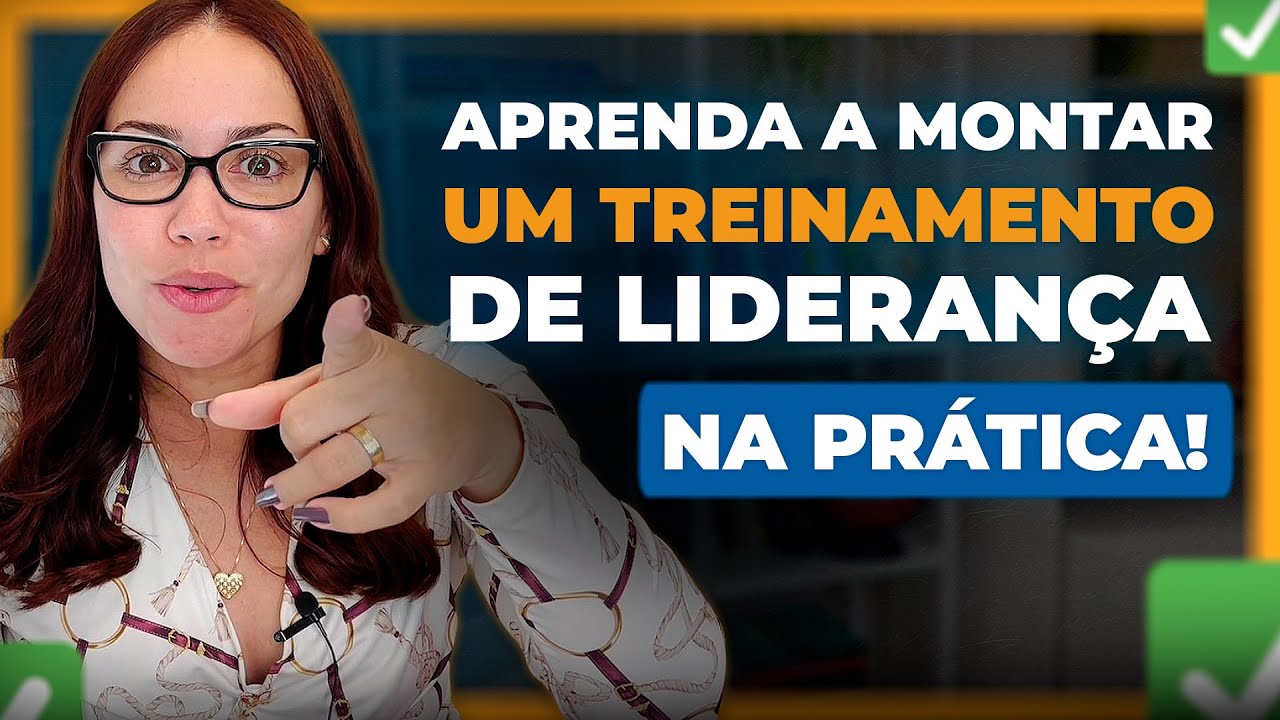 Como Montar um Treinamento de Liderança - Passo a Passo