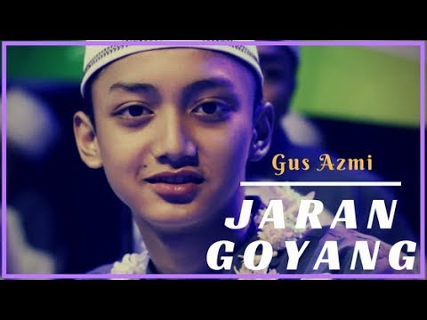 GUS AZMI ~ JARAN GOYANG VERSI SHOLAWAT"