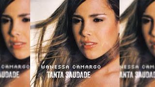 Wanessa Camargo - Tanta Saudade (Heaven Came Down) [Single]
