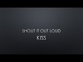 KISS Shout It Out Loud Lyrics