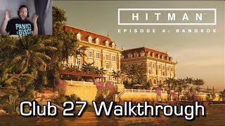 HITMAN - Episode 4: Bangkok, Thailand - Club 27 - Let's Play Walkthrough (Twitch Highlight)