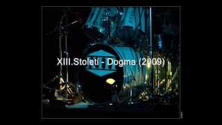 XIII.Století - Dogma (2009)