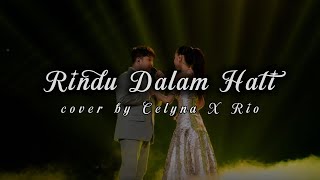Download lagu Celyna X Rio - Rindu Dalam Hati (Lyrics) | Indonesian Idol XIV mp3