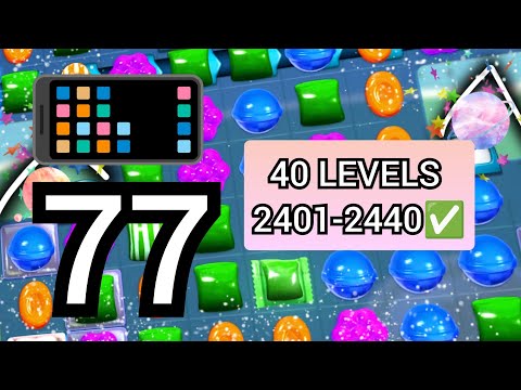 77.Candy Crush Saga Walkthrough →(2401-2440✅)←Mobile Gameplay (Modded)