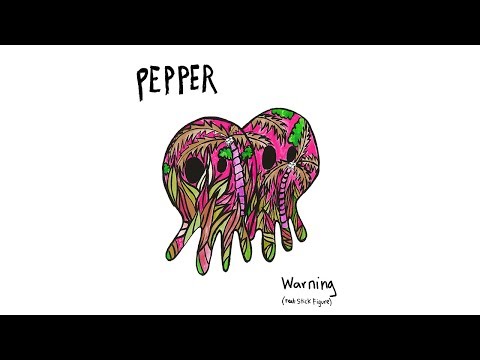 Pepper - Warning (feat. @Stick Figure ) [OFFICIAL AUDIO]