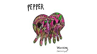 Pepper - Warning (feat. @Stick Figure ) [OFFICIAL AUDIO]