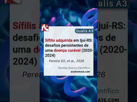 Sífilis adquirida em Ijuí-RS: desafios persistentes de uma doença curável (2020-2024)
