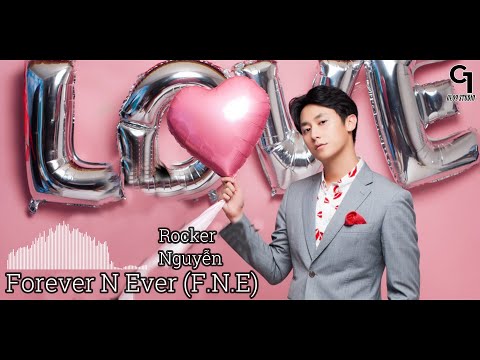 Forever n ever (F.N.E) - Rocker Nguyễn