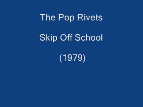 The Pop Rivets - Skip off School
