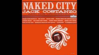 Jack Constanzo -- Naked City [FULL ALBUM] 1961