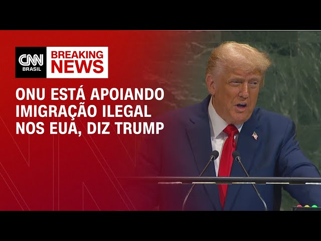 Em discurso, Trump diz que ONU está apoiando imigração ilegal nos EUA | LIVE CNN