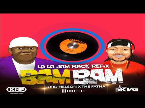 2019 GROOVY SOCA -  LORD NELSON AND FATHA -BAM BAM
