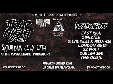 East Rich, Stevie Miles, Mi$ta 420, Sinizter, Dublgauge at The Masquerade Atlanta 7/17/21