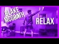 A little bored (Blake McGrath - relax) 