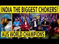 🔴INDIA THE BIGGEST CHOKERS! AUS WORLD CHAMPIONS- FINAL WC2023 #indvsaus