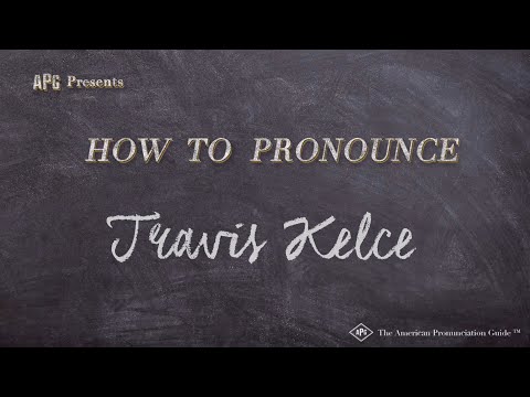 How to Pronounce Travis Kelce (Real Life Examples!)