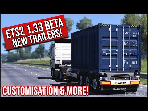 NEW Trailers & Customisation | Euro Truck Simulator 2 (ETS2 1.33 Public Beta)