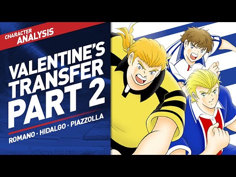 Character Analysis Romano, Hidalgo & Piazzolla - Captain Tsubasa Dream Team [Valentine Part 2]