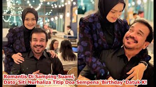 Romantis Di Samping Suami, Dato’ Sri Siti Nurhaliza Titip Doa Sempena ‘Birthday’ Datuk K!