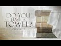 Do You Have A Towel? - Pastor Stacey Shiflett