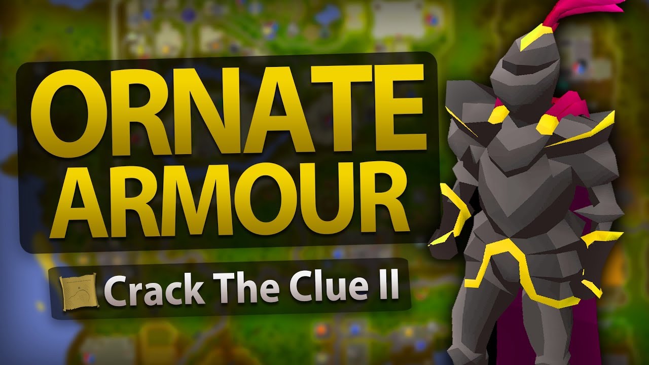 How to get Full Ornate Armour (OSRS: Crack The Clue II)
