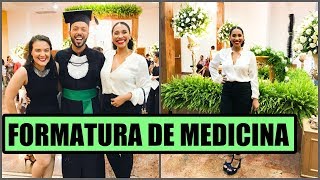 FORMATURA DE MEDICINA DOS SONHOS - COLAÇÃO DE GRAU (VLOG)