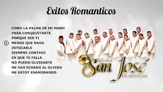 Banda San Jose De Mesillas - Exitos Romanticos