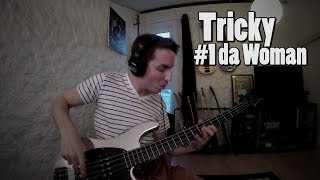 Tricky - #1 Da Woman [Bass Cover]