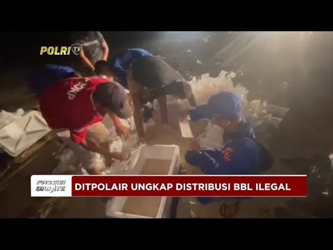 PRESISI UPDATE : DITPOLAIR UNGKAP DISTRIBUSI BBL ILEGAL 17/10/2024 19.00 (1/2)