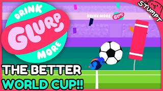 Better Than The World Cup! - Drink More Glurp [patron Pick!]