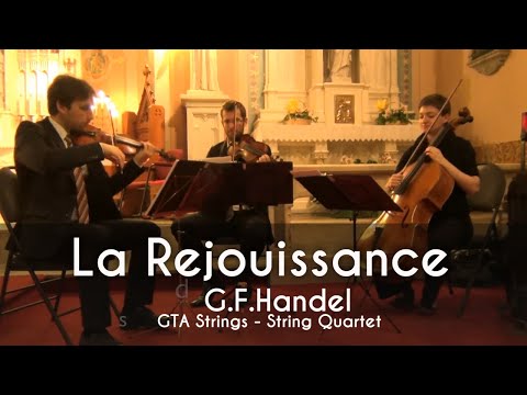 G.F.Handel - La Rejouissance - GTA Strings - String Quartet Toronto