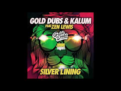 Gold Dubs & Kalum ft Zen Lewis - 'Silver Lining'
