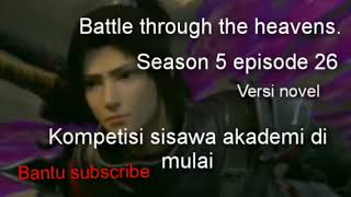Battle through the heavens season 5 episode 26 versi novel