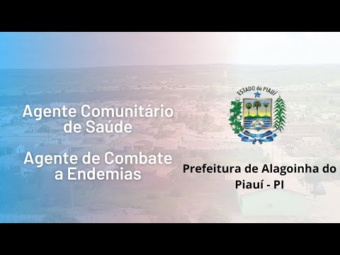 Alagoinha do Piauí - PI  - Agente de Comunitário de Saúde e Agente de Combate a Endemias