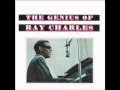 Ray Charles - You Won't Let Me Go 