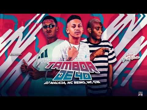 🔵MC REINO, MC GW, DJ MALÍCIA - TAMBOR DE 40 ( REMIX BREGA FUNK ) 2023