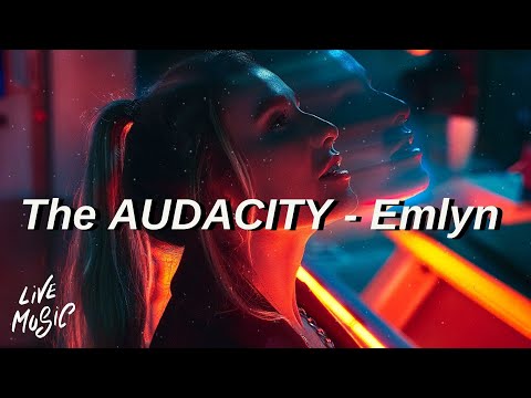 The AUDACITY - Emlyn (Lyrics)