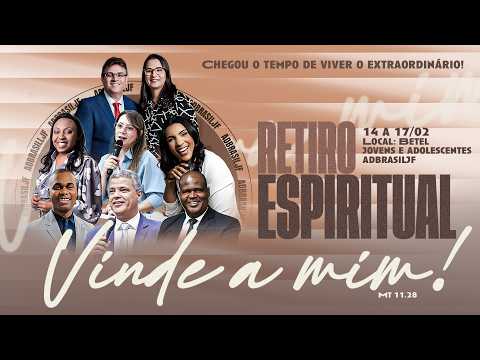 RETIRO ESPIRITUAL 2026 - CULTO AO VIVO  - ADBRASILJF - 17/02/2026