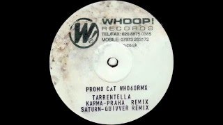 Tarrentella - Saturn (Quivver Remix) [Whoop! Records 2001]