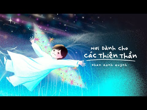 NƠI DÀNH CHO CÁC THIÊN THẦN - PHAN MẠNH QUỲNH | ANIMATION VIDEO