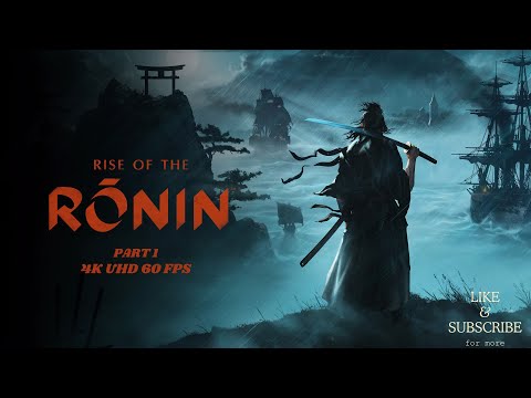 Rise of the Ronin PS5 Walkthrough Gameplay Part 1- Intro  UHD 60FPS