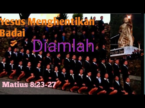 DIAMLAH ( Angin Ribut Diredakan) Matius 8:23-27