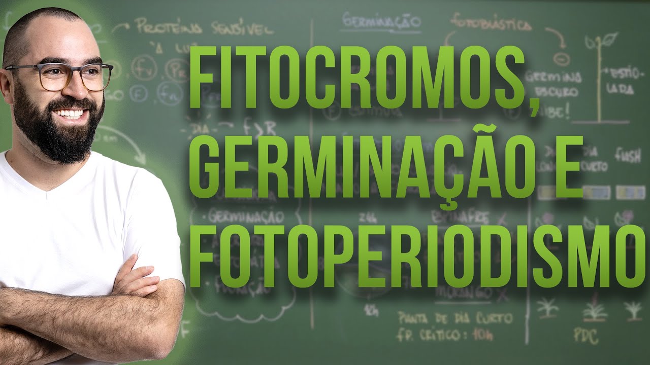 Fitocromos, Germinação e Fotoperiodismo - Fisiologia Vegetal - Aula 32: Botânica (Prof. Guilherme)