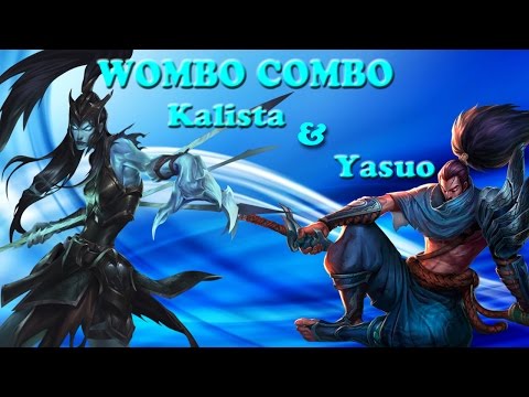 League Of Legends (WOMBO COMBO Kalista & Yasuo)