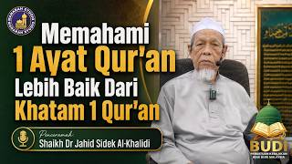 Khatam Quran Atau Memahami Ayat Quran - Tuan Guru Shaikh Dr Jahid Sidek Al-Khalidi